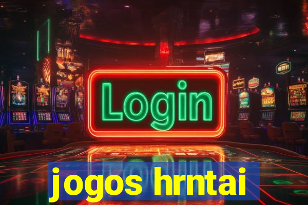 jogos hrntai